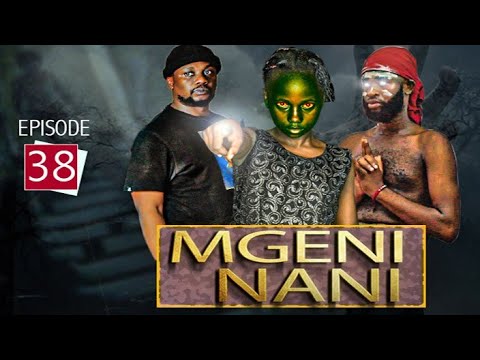 "MGENI NANI" Episode [No38]