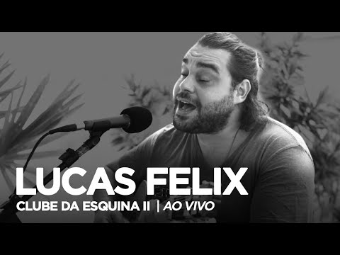 Lucas Felix - Clube da Esquina II #08 (Pocket Show)