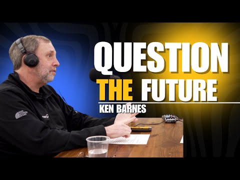 Questioning the Future – Ken Barnes