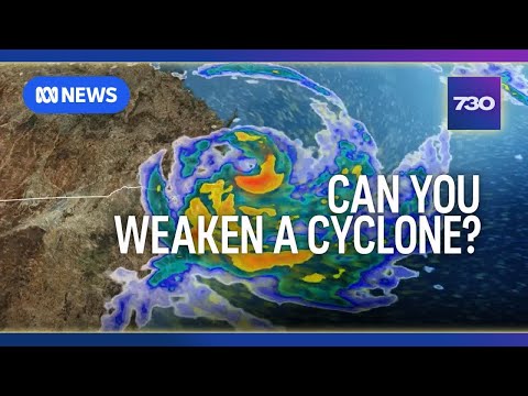 Can you weaken a cyclone? | 7.30