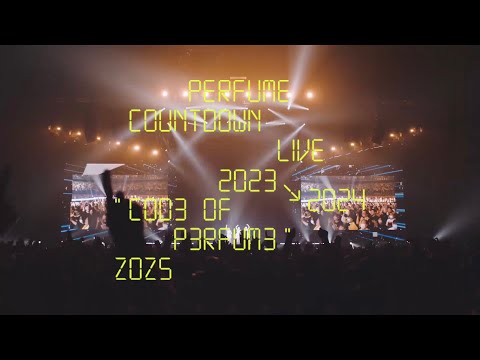 Special Teaser - Blu-ray&DVD "Perfume Countdown Live 2023→2024 'COD3 OF P3RFUM3' ZOZ5"