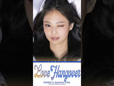 ❤️‍🔥𝑳𝒐𝒗𝒆 𝑯𝒂𝒏𝒈𝒐𝒗𝒆𝒓 - 𝑱𝑬𝑵𝑵𝑰𝑬 & 𝑫𝒐𝒎𝒊𝒏𝒊𝒄 𝑭𝒊𝒌𝒆✨#lovehangover #jennie