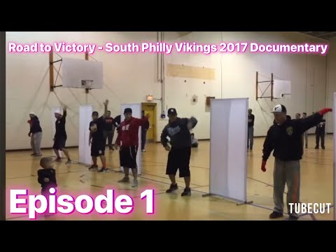 ROAD TO VICTORY - SOUTH PHILLY VIKINGS 2017 DOCUMENTARY - EPISODE 1