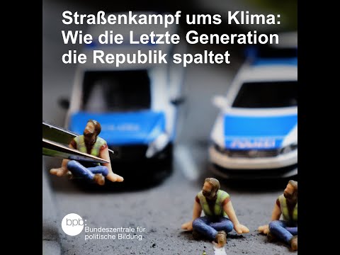 Straßenkampf ums Klima – Folge 3: Radikal? Extremistisch? Terroristisch?