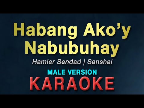 Habang Ako'y Nabubuhay - Hamier Sendad "MALE KEY" | KARAOKE | male version | Key of A