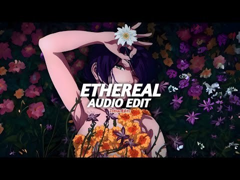 ethereal (slowed) - txmy [edit audio]