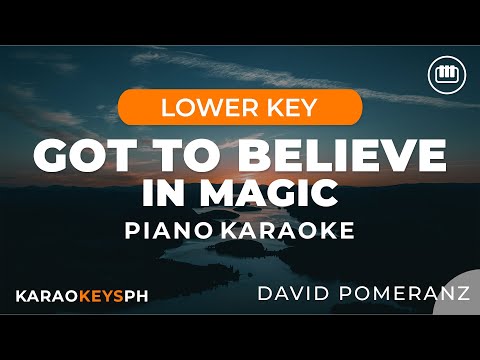 Got To Believe In Magic - David Pomeranz (Lower Key - Piano Karaoke)