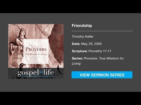 Friendship – Timothy Keller [Sermon]