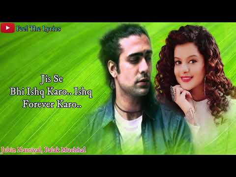 Jis se Bhi Ishq Karo Ishq Forever Karo (Lyrics)Song | Jubin Nautiyal, Palak Muchhal |Feel The Lyrics