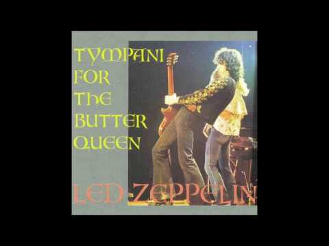 Led Zeppelin: Tympani For the Butter Queen [Bootleg]