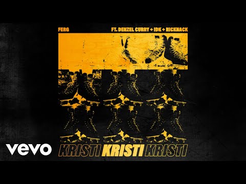 FERG - Kristi (Official Audio) ft. Denzel Curry, IDK, NickNack