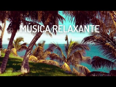 Música Relaxante para Acalmar a Ansiedade.