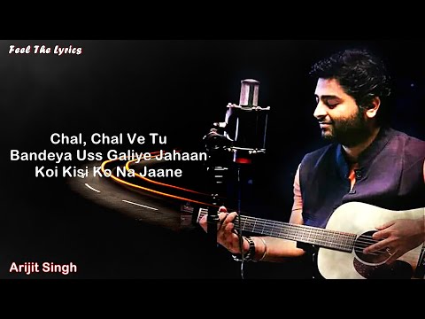 Bandeya (Lyrics) Song |  Arijit Singh | Romantic Hindi Song | Sad Song | Feel The Lyrics