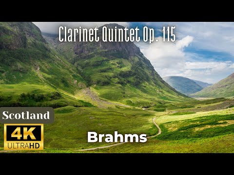 4K Scotland Relaxation Scenic Video Brahms - Clarinet Quintet Op 115