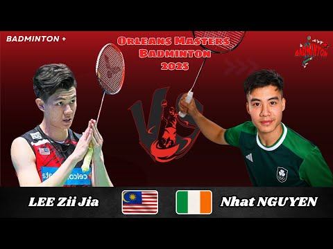 Men’s Singles | Lee Zii Jia (MAS) vs Nhat Nguyen (IRL) | Orléans Masters Badminton 2025