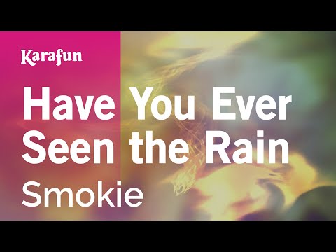 Have You Ever Seen the Rain - Smokie | Karaoke Version | KaraFun