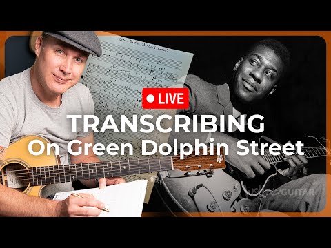 Discovering Grant Green - Jazz Guitar Transcribing LIVE