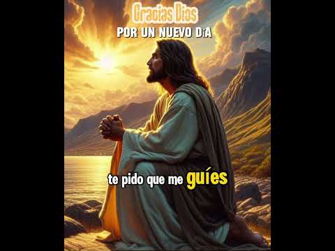 Gracias Dios por un nuevo día (oración)#diosesfiel #oraciondelamañana