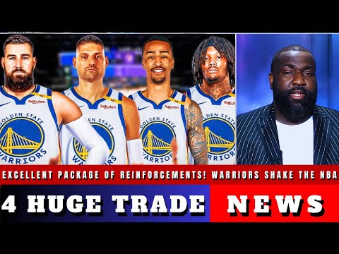 NBA BOMBSHELL! REINFORCEMENT PACKAGE AT THE WARRIORS! FINALLY 4 STARS ARRIVE AT THE WARRIORS! GSW