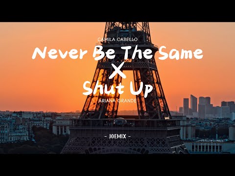 Never Be The Same x Shut Up remix