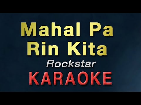 Mahal Pa Rin Kita - Rockstar | KARAOKE