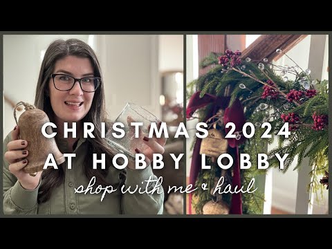 Christmas 2024 at Hobby Lobby | shop with me, haul, & Christmas decor ideas