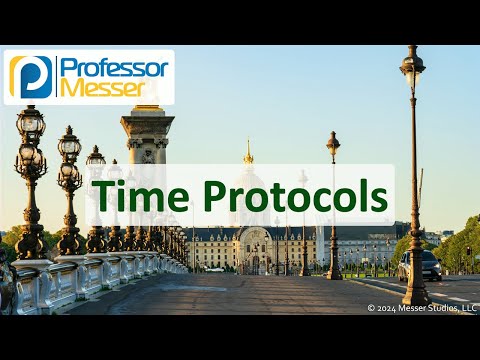 Time Protocols - CompTIA Network+ N10-009 - 3.4