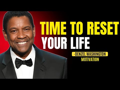 Reset Your Life: Step Away, Change, and Come Back Stronger - DENZEL WASHINGTON MOTIVATION