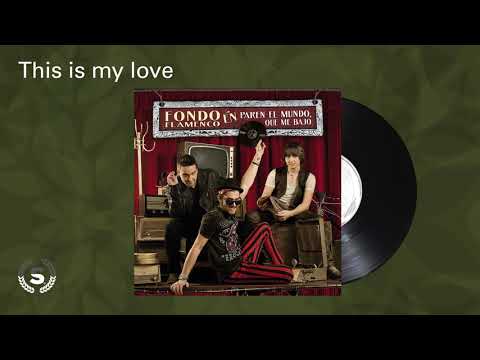 Fondo Flamenco - This is my love (Audio Oficial)