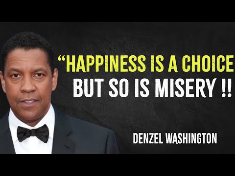 Happiness is a Choice—So is Misery | Denzel Washington Motivation