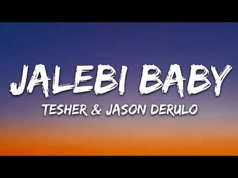 Tesher x Jason Derulo - Jalebi Baby (Lyrics)