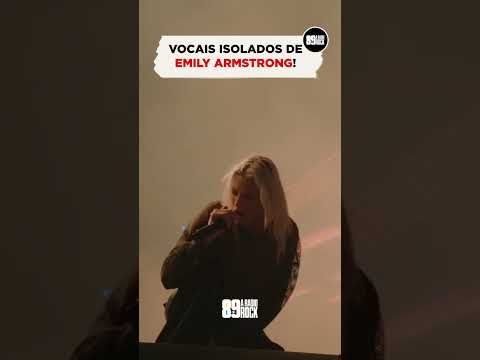 OS VOCAIS ISOLADOS DE EMILY ARMSTRONG!