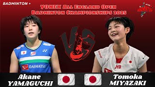 Akane Yamaguchi (JPN) vs Tomoka Miyazaki (JPN) | QF | All England Badminton 2025