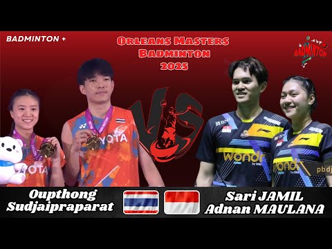 Ruttanapak Oupthong/Sudjaipraparat (THA) vs Adnan Maulana/Sari Jamil (INA) | Orleans Masters 2025