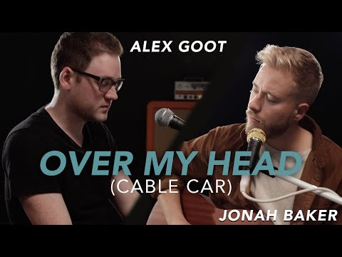 Over My Head (Cable Car) - The Fray | acoustic cover by Jonah Baker & Alex Goot