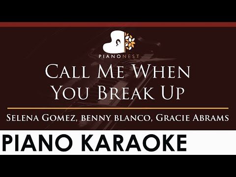 Selena Gomez, benny blanco, Gracie Abrams - Call Me When You Break Up - HIGHER Key (Piano Karaoke)