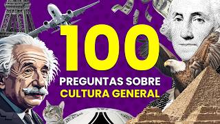 ¿Cuánto Sabes de CULTURA GENERAL? 🧠🌎🗽 | 101 Preguntas para aprender de Cultura General 🤓📚