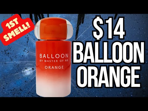 First Smell of $14 Balloon Orange Fragrance!