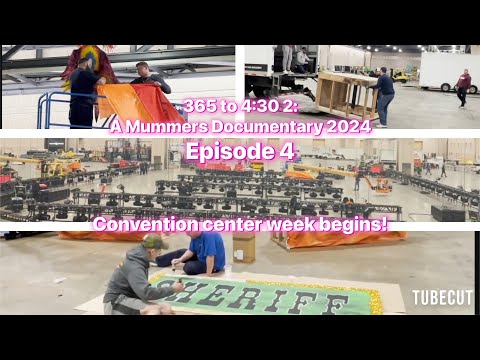 365 TO 4:30 2: A MUMMERS DOCUMENTARY 2024 - EPISODE 4 (CONVENTION CENTER WEEK BEGINS)