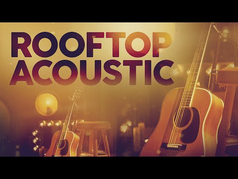 ROOFTOP ACOUSTIC - COOL MUSIC