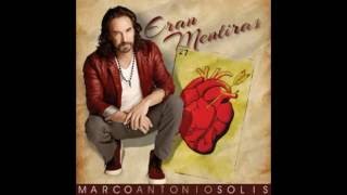 Marco Antonio Solis - Eran mentiras