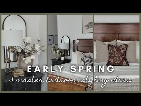 Early Spring | 3 master bedroom styling ideas