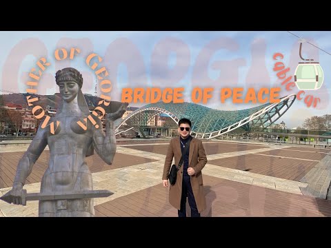 GEORGIA 2023 | BRIDGE OF PEACE, CABLE CAR & MOTHER OF GEORGIA