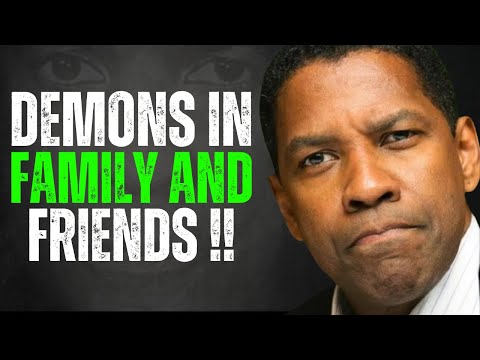 How to Spot Demons in Your Friends and Family | Denzel Washington Motivation