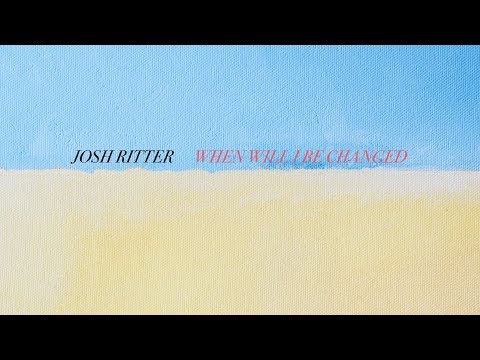 Josh Ritter - When Will I Be Changed (feat. Bob Weir) [Official Lyric Video]