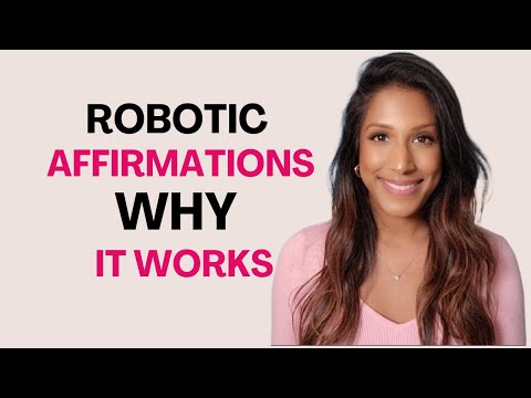 Robotic Affirmations | Why It Works