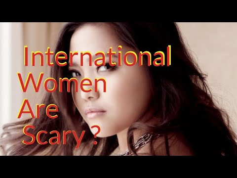 Is Dating International Women Scary Or Is It Our Last Hope ? - Men's Dating Guide