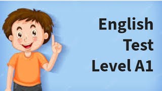 English Test A1 Beginners#englishtest #englishtestlevela1 #englishtests #englishtestsandquizzes