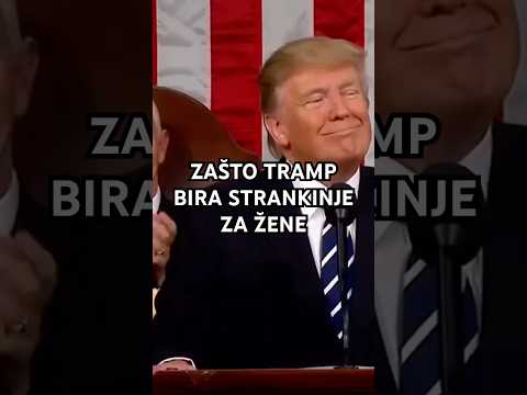 Zašto Tramp Ženi Samo Strankinje