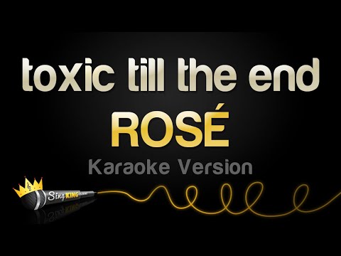 ROSÉ - toxic till the end (Karaoke Version)